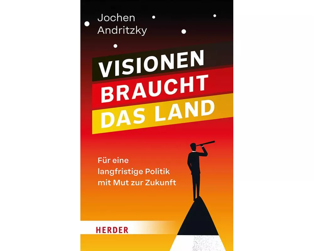 Visionen braucht das Land