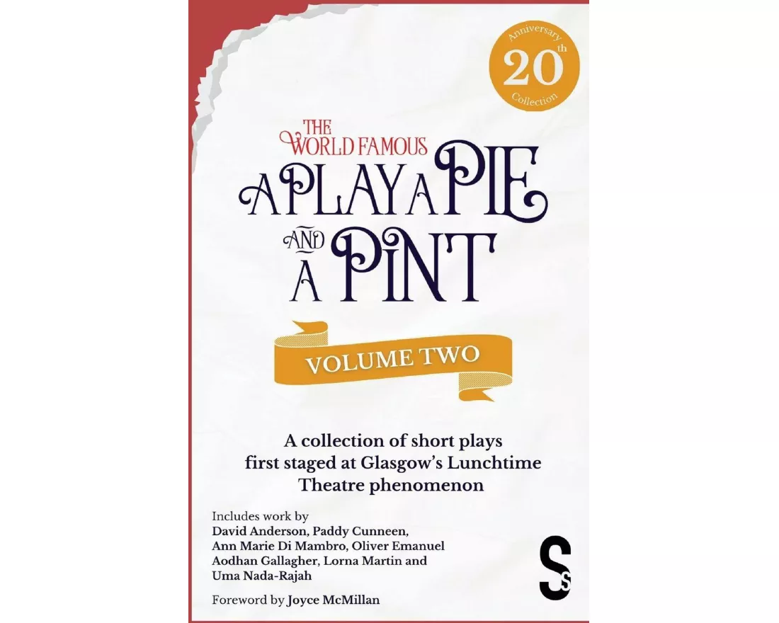 A Play, A Pie and A Pint: Volume Two - Rose; Fleeto; One Day In Spring; Tir na nOg; Storytelling; The Great Replacement; Write-Off; Rachel’s Cousins