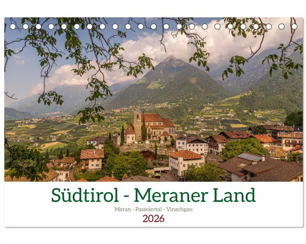Südtirol - Meraner Land (Tischkalender 2026 DIN A5 quer), CALVENDO Monatskalender