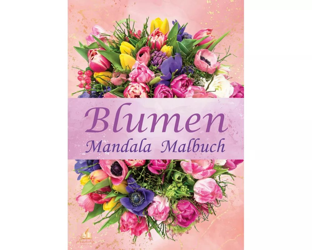 Blumen Mandala Malbuch für Erwachsene mit 100 Ausmalmotiven