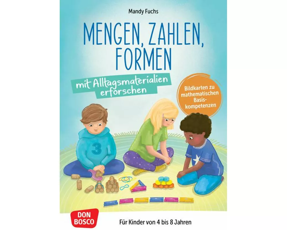 Mengen, Zahlen, Formen mit Alltagsmaterialien erforschen