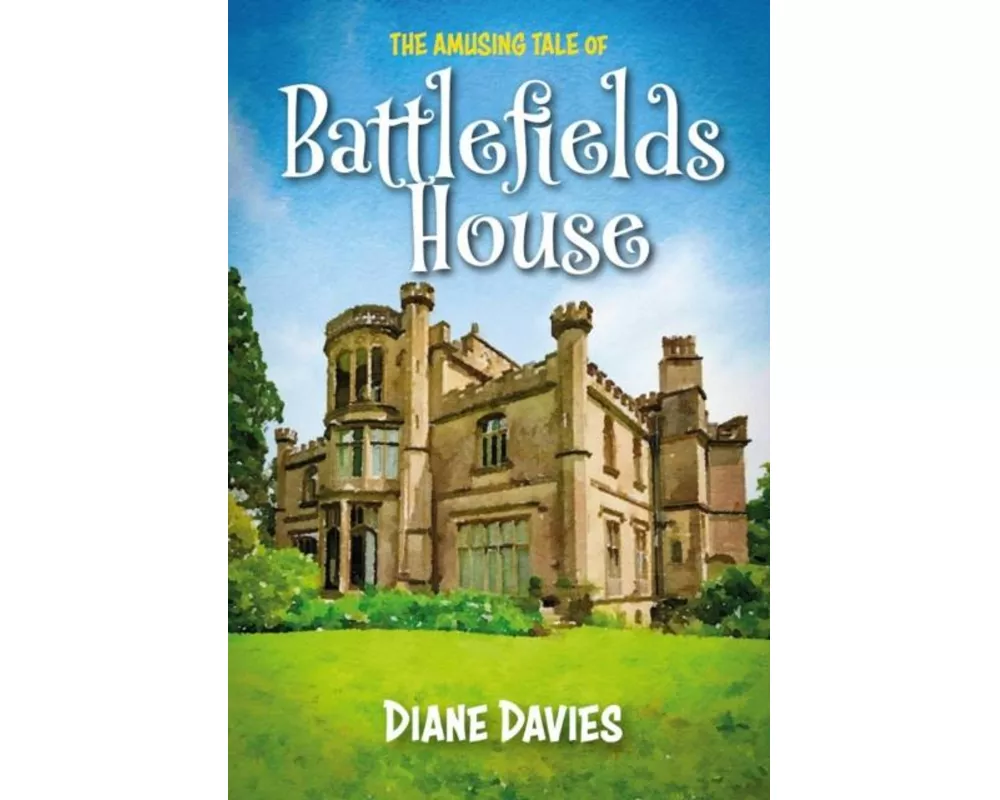 The Amusing Tale of Battlefields House