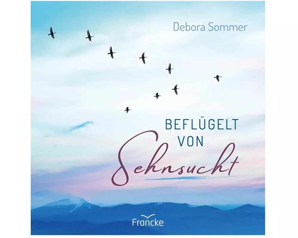 Beflügelt von Sehnsucht