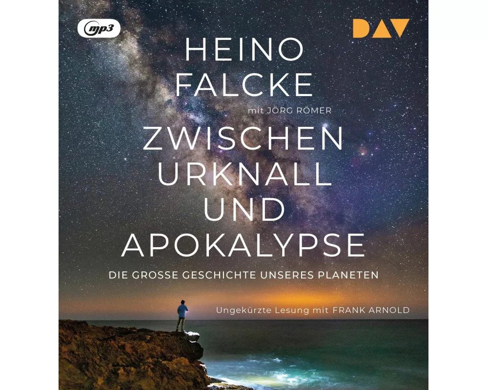 Zwischen Urknall und Apokalypse. Die große Geschichte unseres Planeten