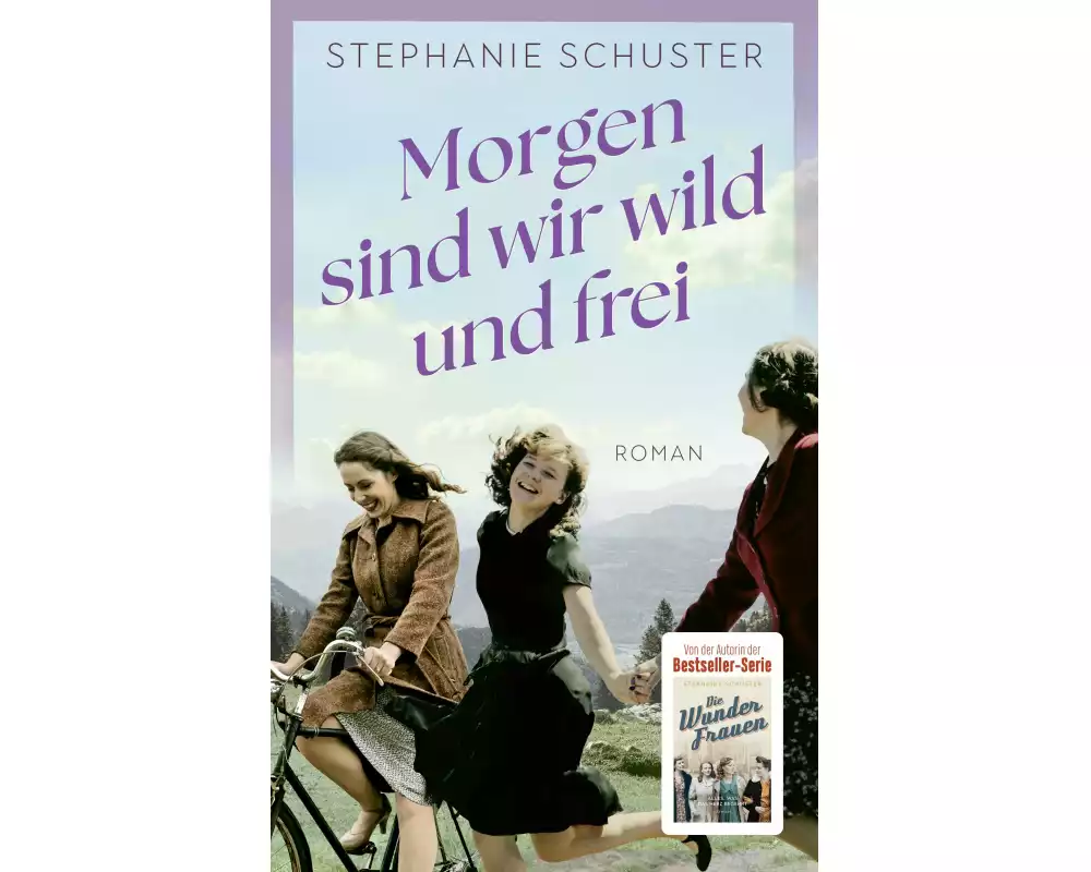 Morgen sind wir wild und frei