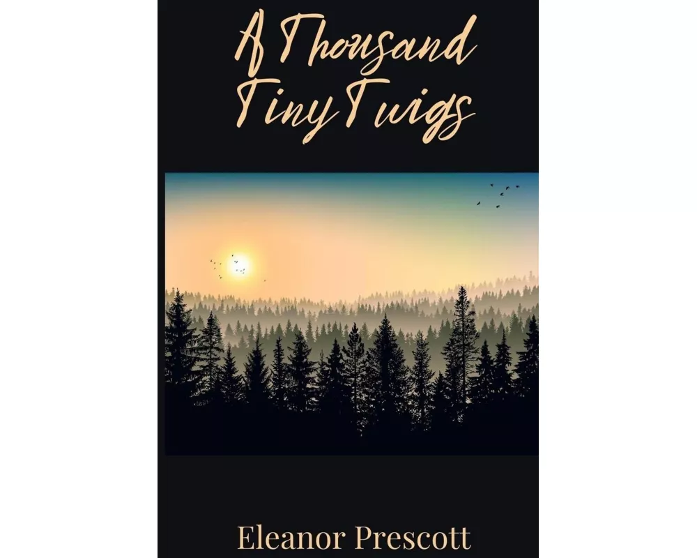 A Thousand Tiny Twigs