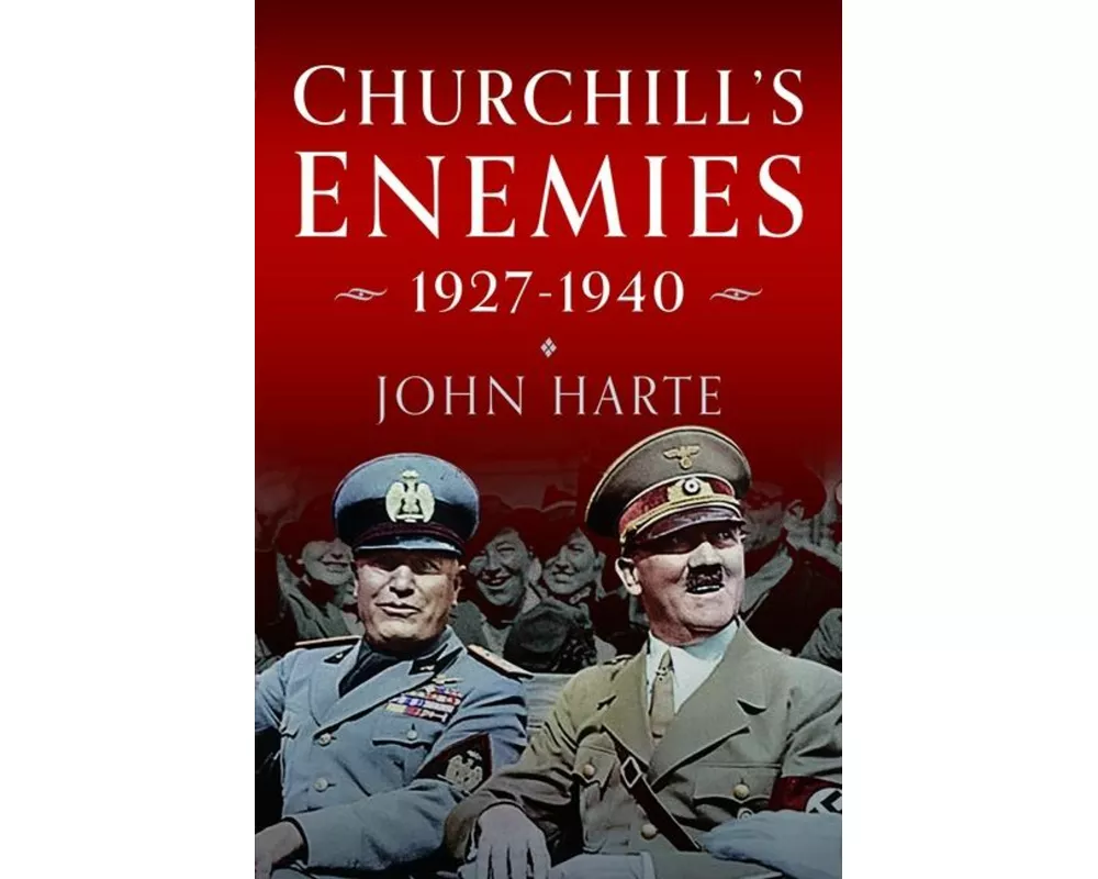 Churchill's Enemies, 1927– 1940