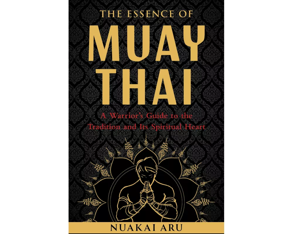 The Essence of Muay Thai