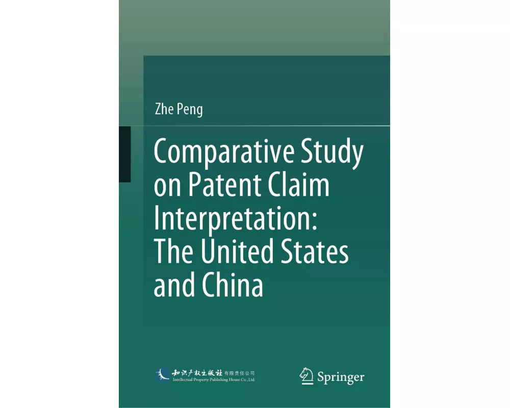 Comparative Study on Patent Claim Interpretation: The United States and China