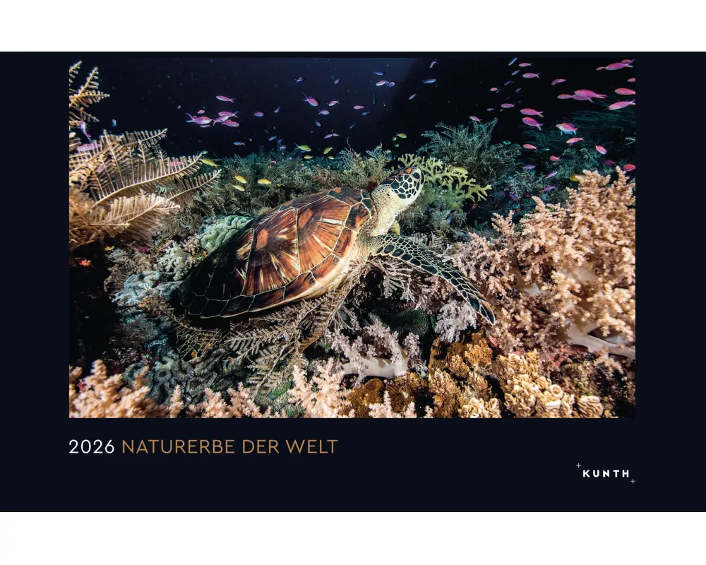 Das Naturerbe der Welt - KUNTH Wandkalender 2026