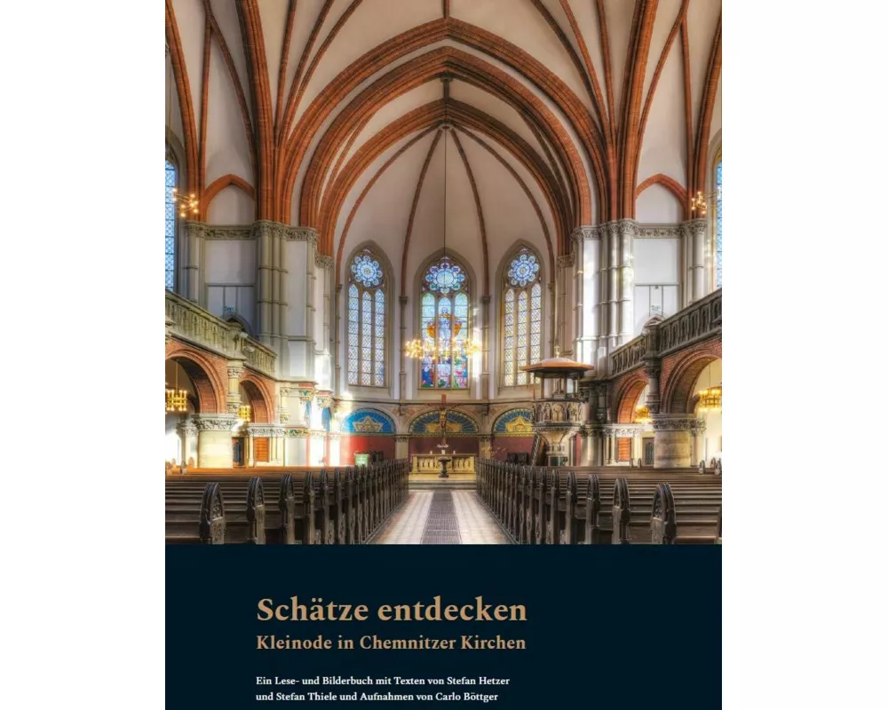 Schätze entdecken. Kleinode in Chemnitzer Kirchen - Ein Lese- und Bilderbuch