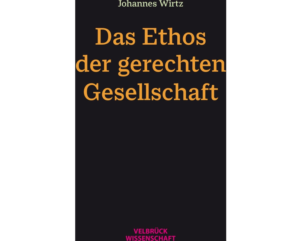 Das Ethos der gerechten Gesellschaft