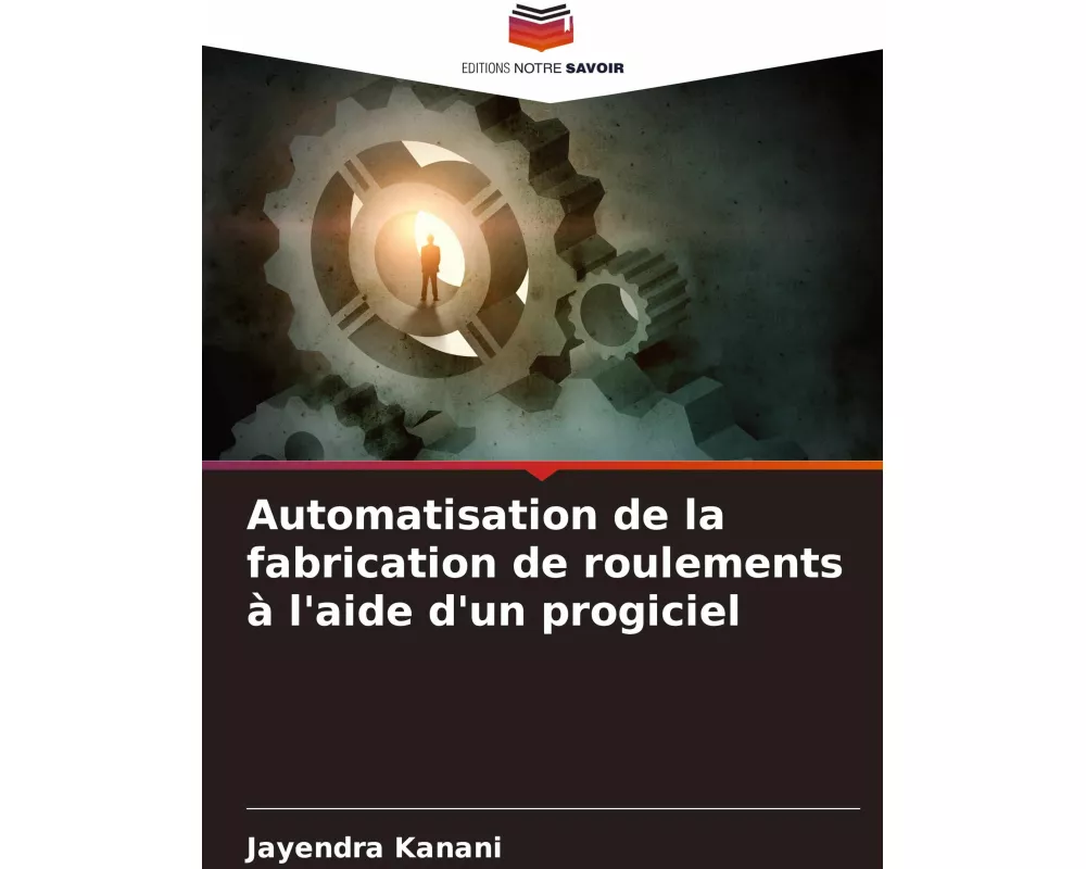 Automatisation de la fabrication de roulements à l'aide d'un progiciel