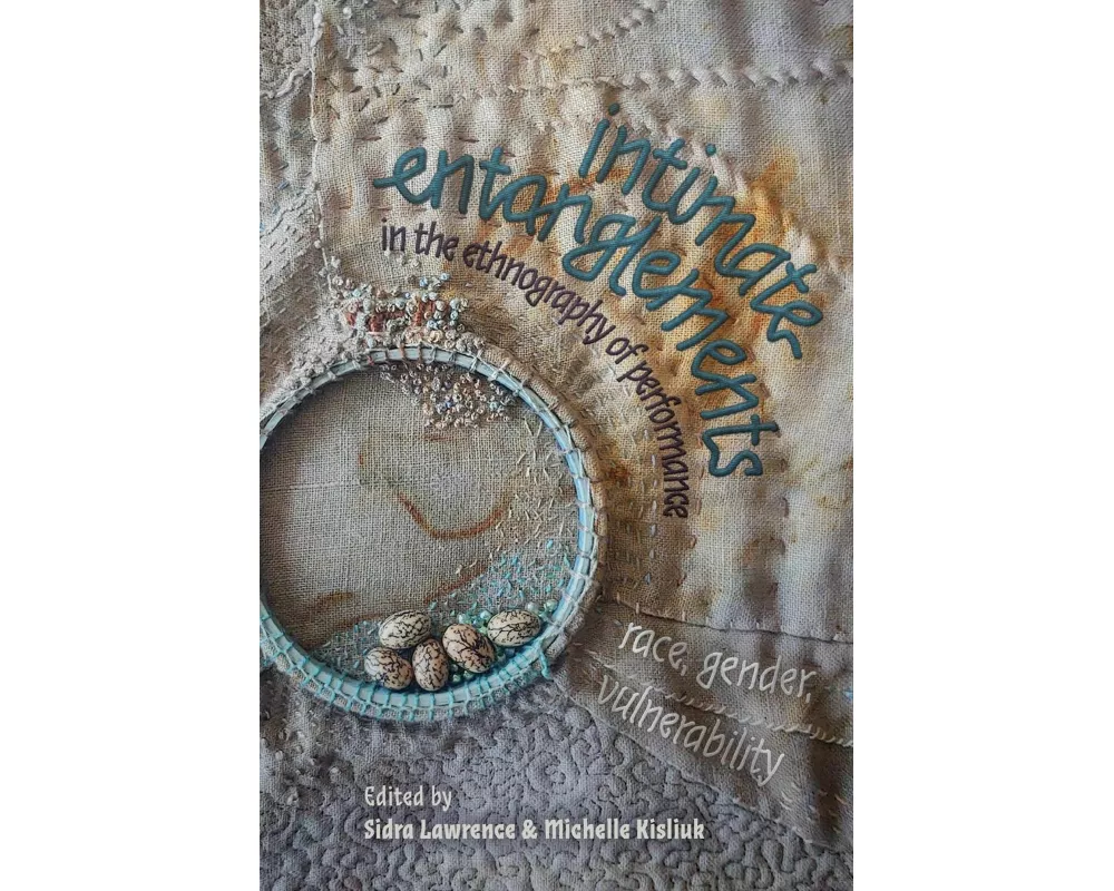 intimate entanglements in the ethnography of performance