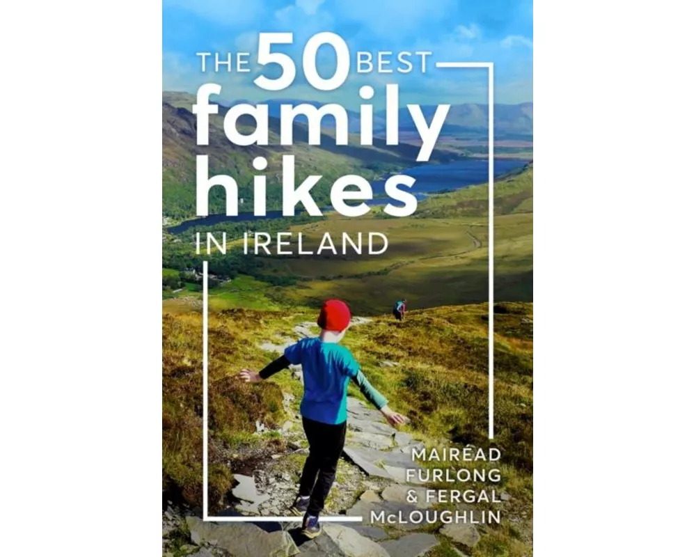 50 Great Family Hikes in Ireland
