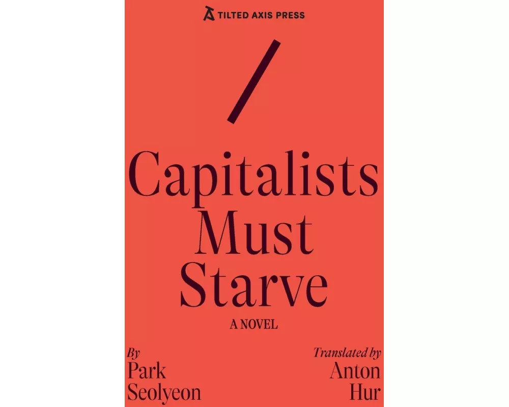 Capitalists Must Starve