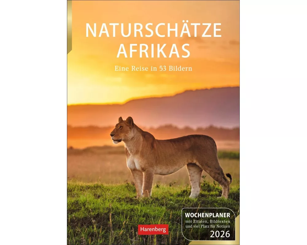 Naturschätze Afrikas Wochenplaner 2026 - Eine Reise in 53 Bildern