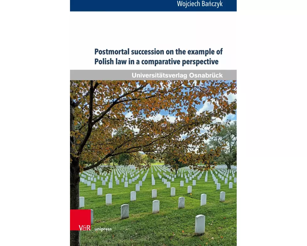 Postmortal succession on the example of Polish law in a comparative perspective