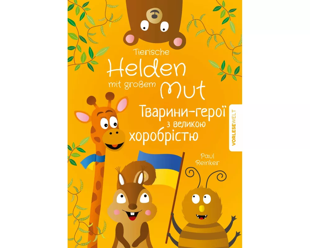 Tierische Helden mit großem Mut - Zweisprachige Ausgabe Deutsch Ukrainisch