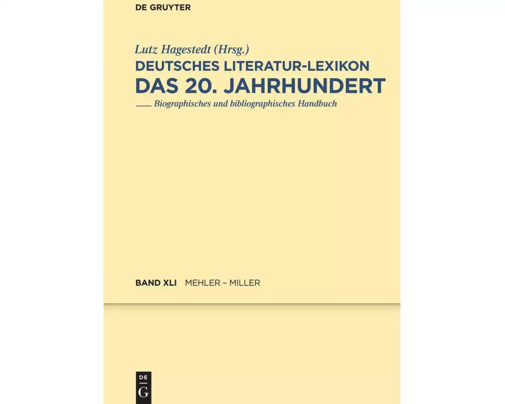 Deutsches Literatur-Lexikon. Das 20. Jahrhundert. Mehler - Miller