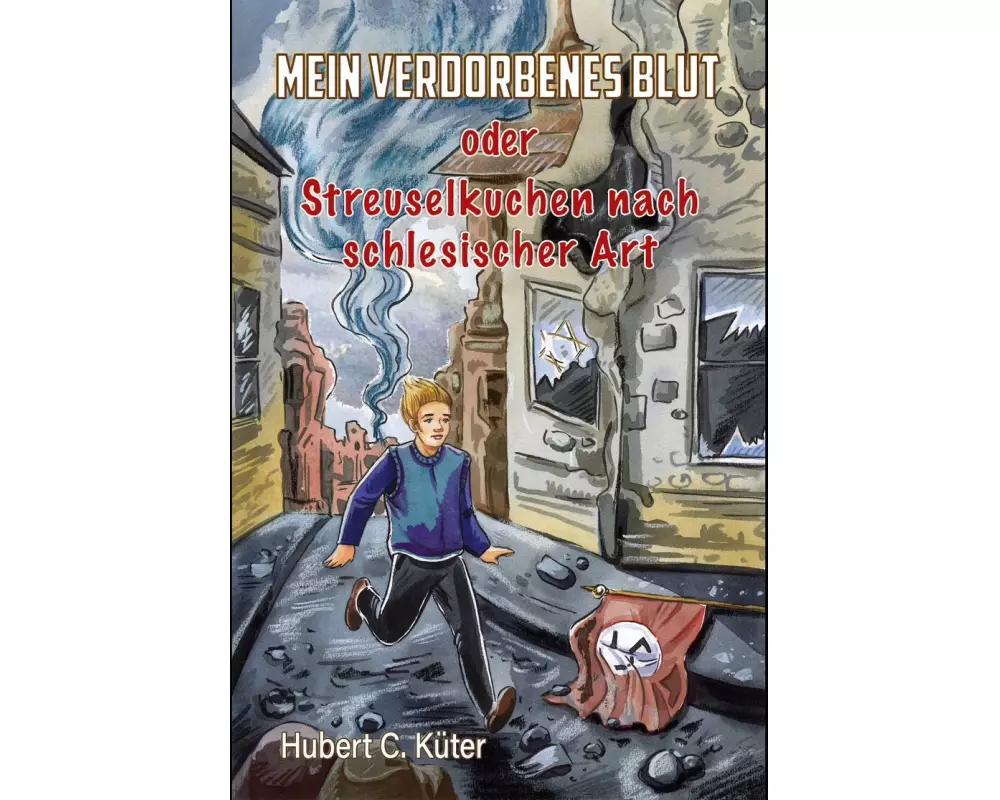 Mein verdorbenes Blut oder Streuselkuchen nach schlesischer Art