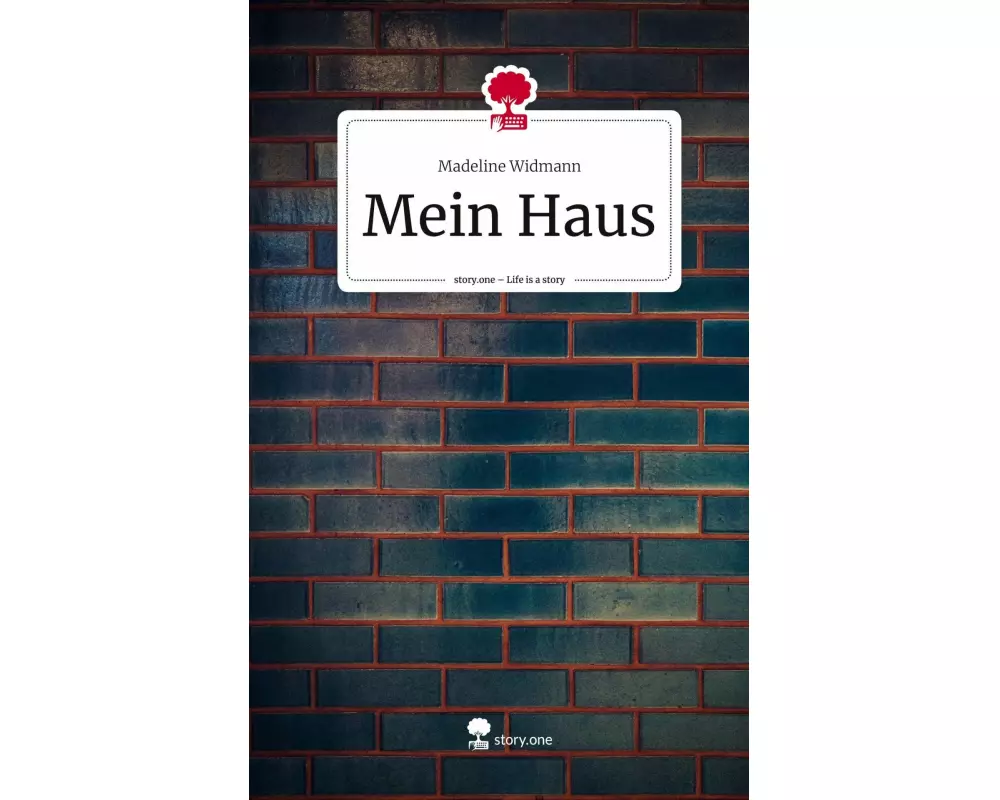 Mein Haus. Life is a Story - story.one