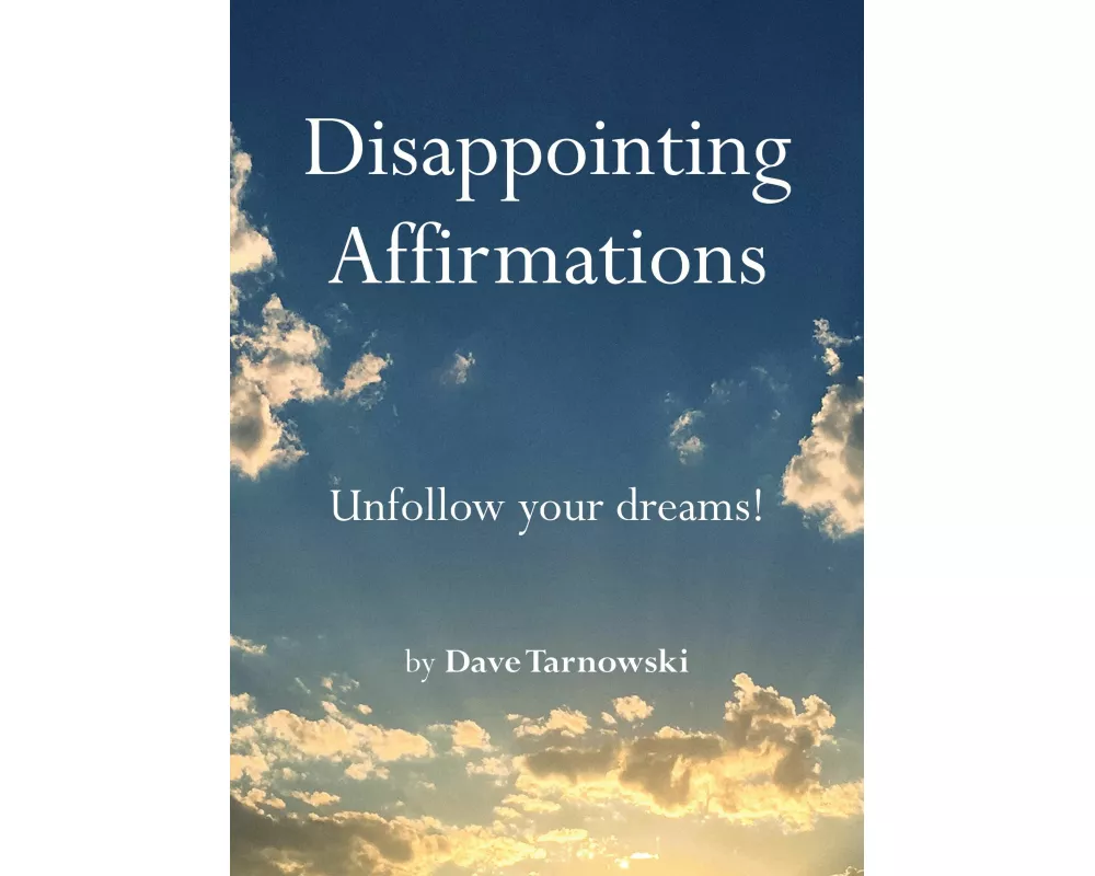 Disappointing Affirmations