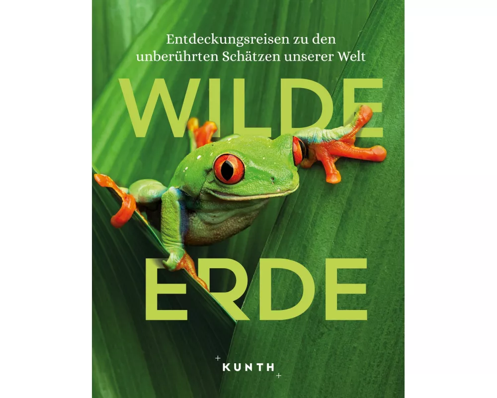 KUNTH Bildband Wilde Erde