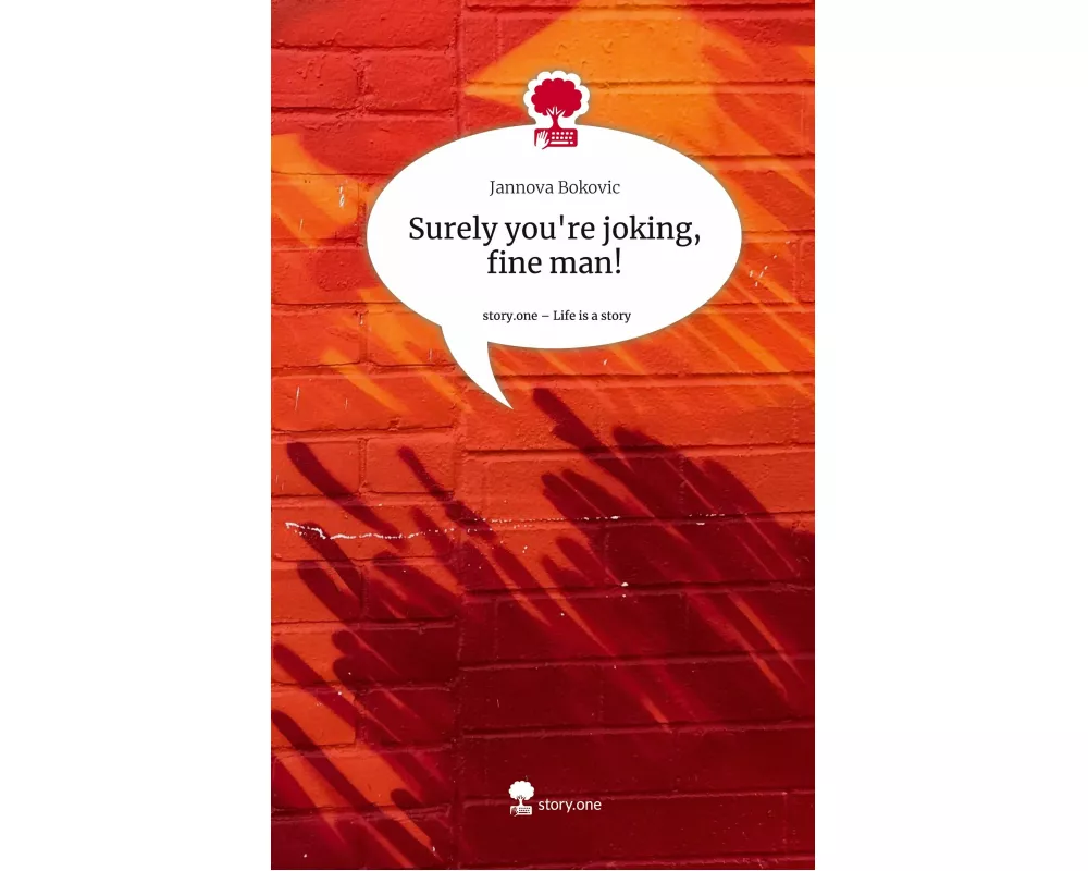 Surely you're joking, fine man!. Life is a Story - story.one