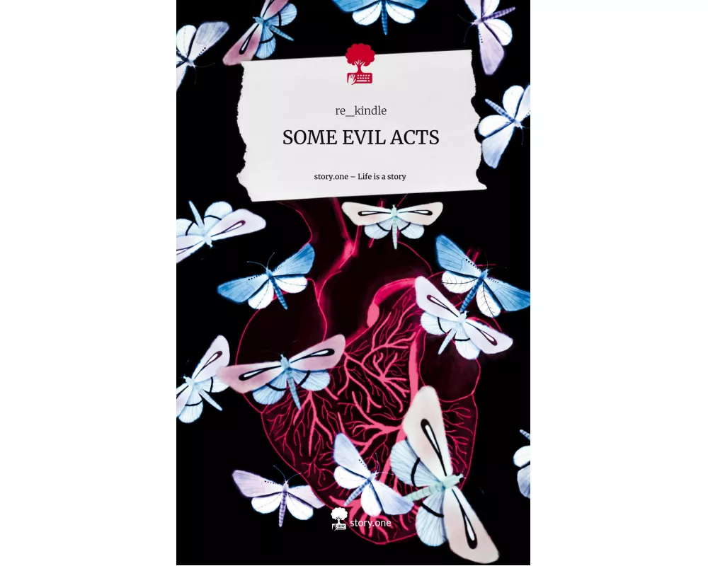 SOME EVIL ACTS. Life is a Story - story.one