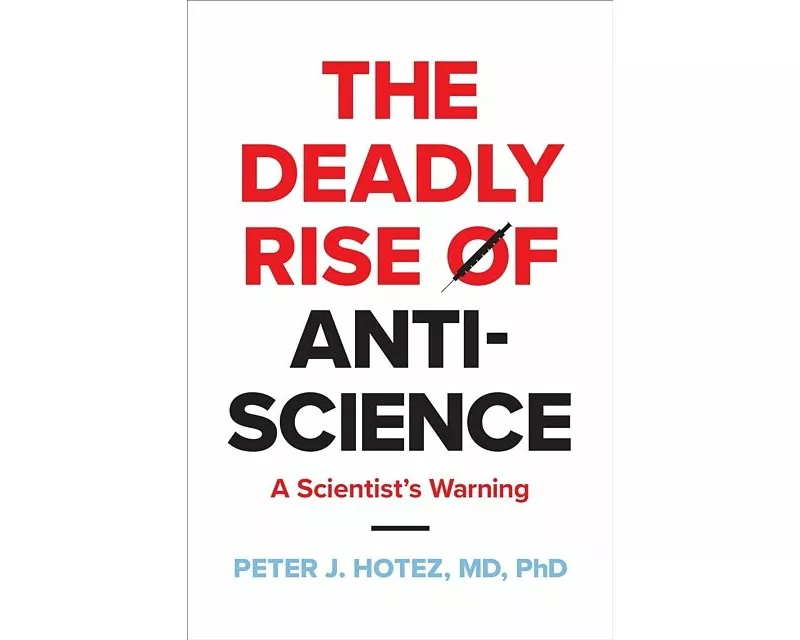 The Deadly Rise of Anti-science