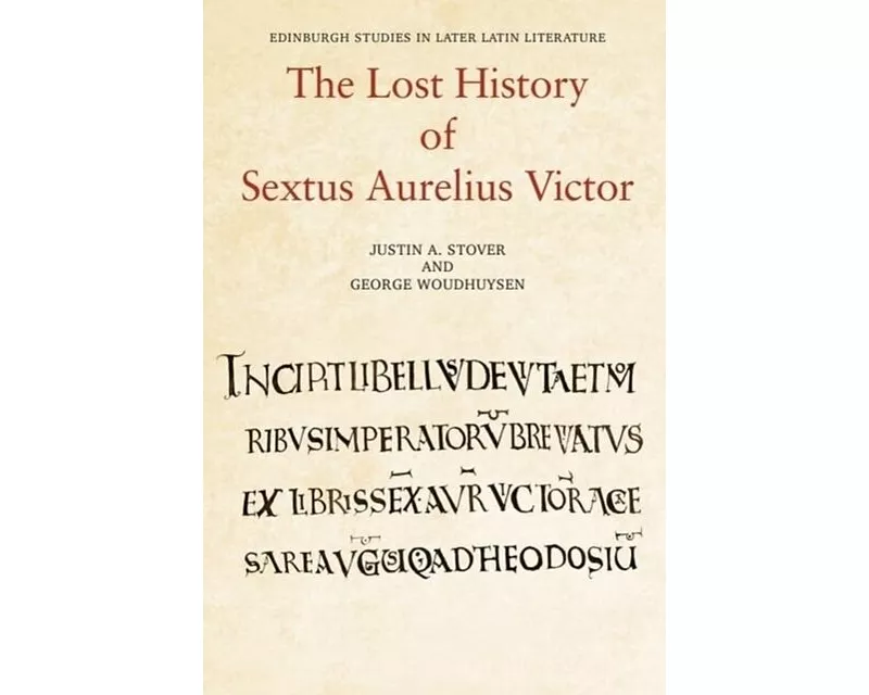 The Lost History of Sextus Aurelius Victor