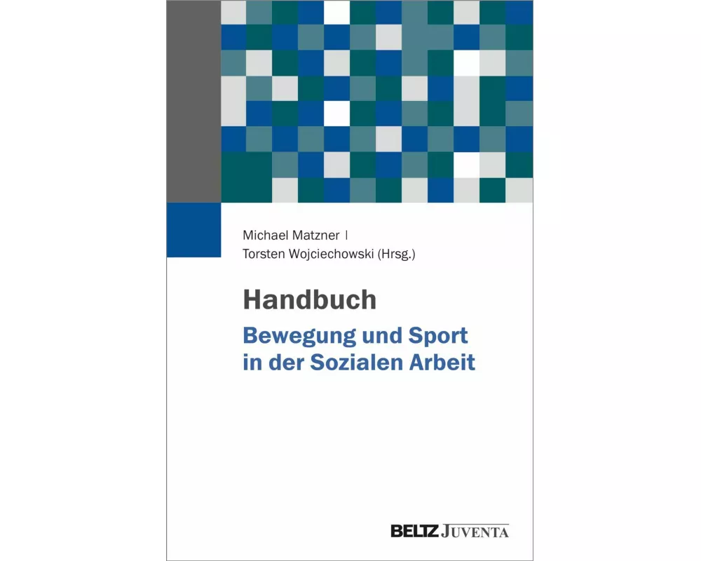 Handbuch Bewegung und Sport in der Sozialen Arbeit