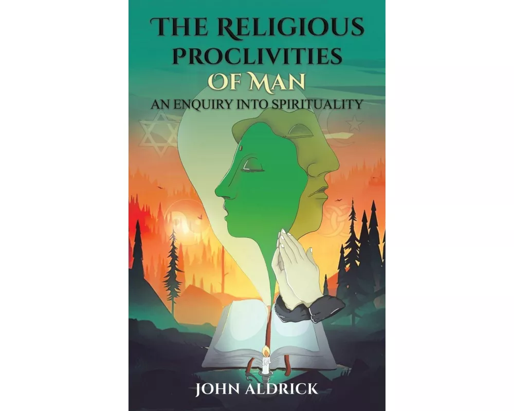 The Religious Proclivities of Man