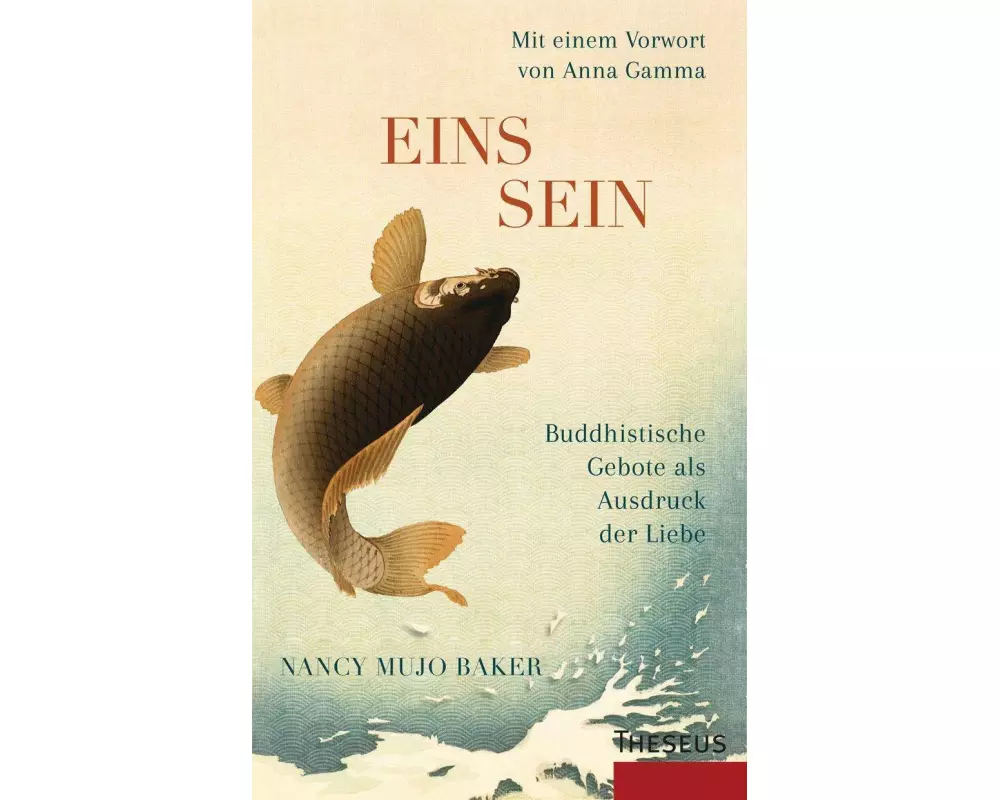 Einssein - Buddhistische Gebote als Ausdruck der Liebe