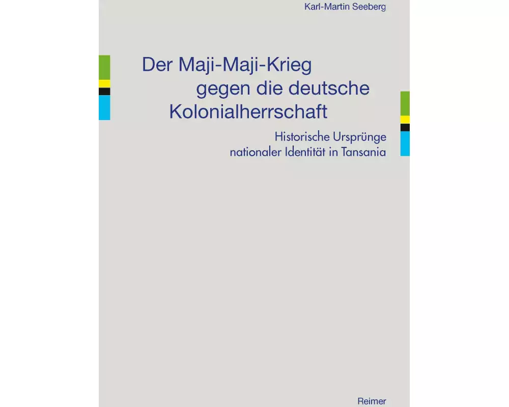 Der Maji-Maji-Krieg gegen die deutsche Kolonialherrschaft