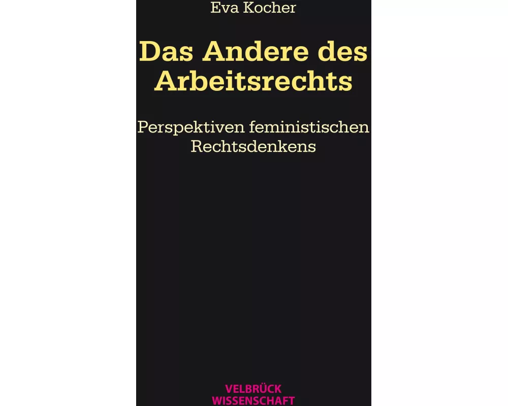 Das Andere des Arbeitsrechts