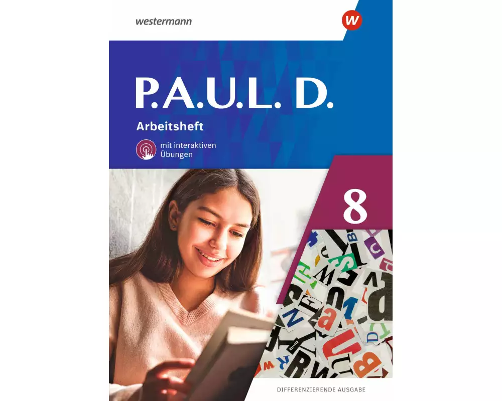 P.A.U.L. D. (Paul) 8. Arbeitsheft mit interaktiven Übungen. Differenzierende Ausgabe