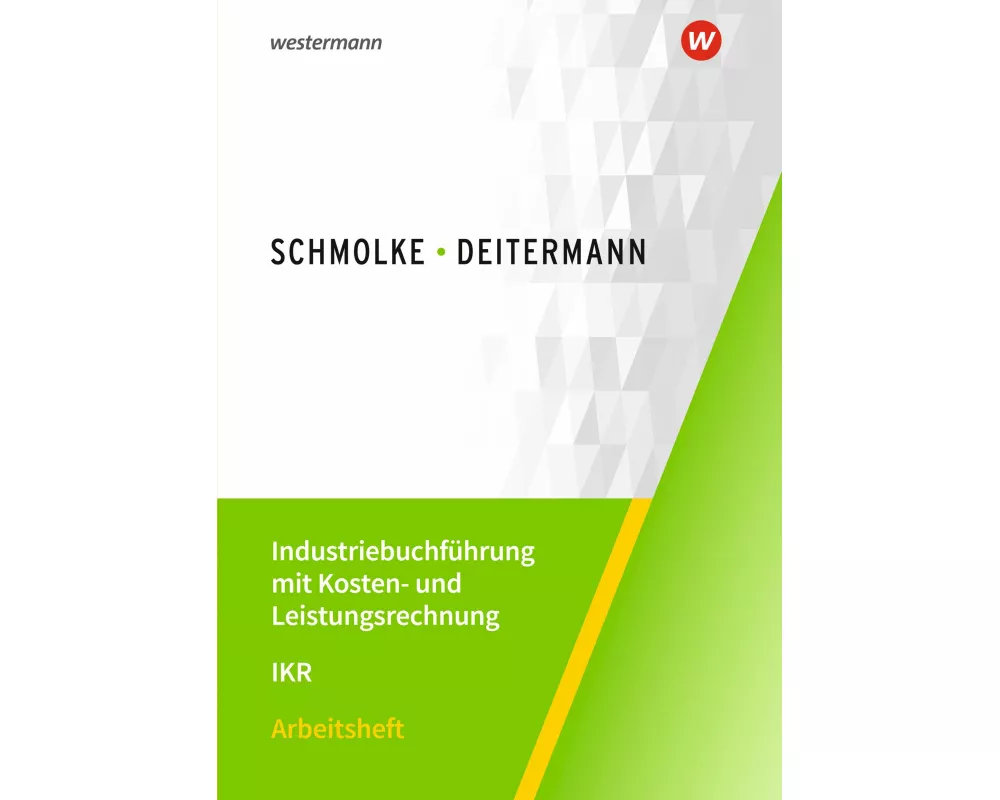Industriebuchführung mit Kosten- und Leistungsrechnung - IKR