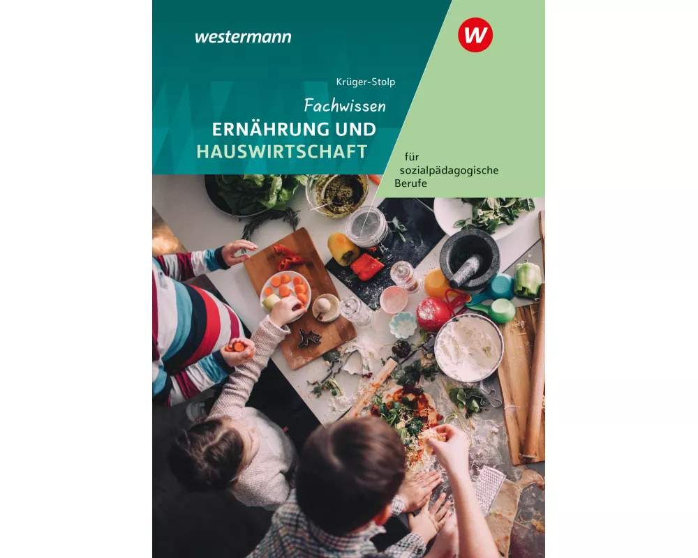 Fachwissen Ernährung und Hauswirtschaft für sozialpädagogische Berufe