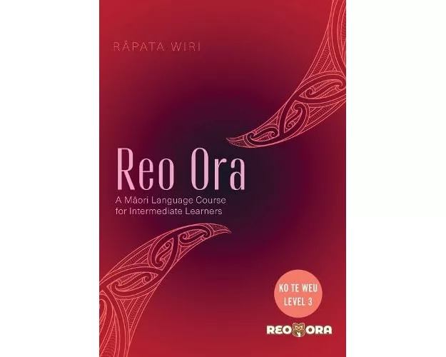 Reo Ora - Ko Te Weu Level Three