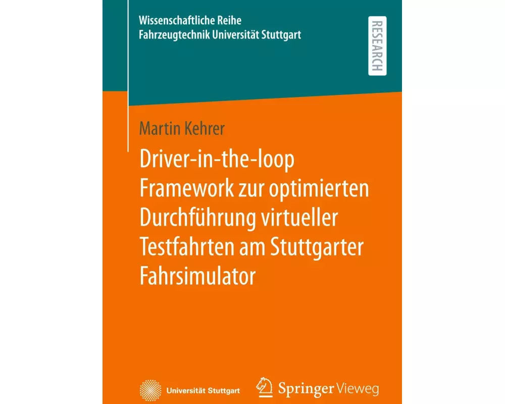 Driver-in-the-loop Framework zur optimierten Durchführung virtueller Testfahrten am Stuttgarter Fahrsimulator