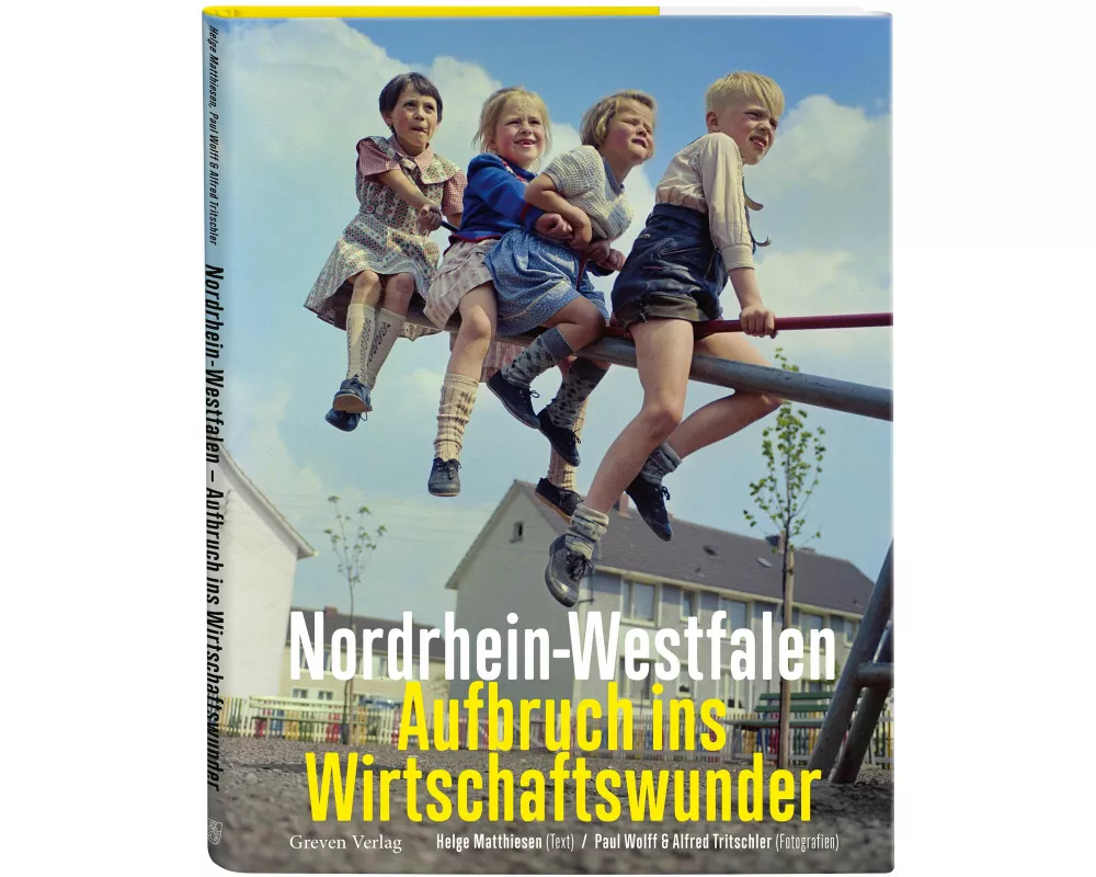 Nordrhein-Westfalen. Aufbruch ins Wirtschaftswunder