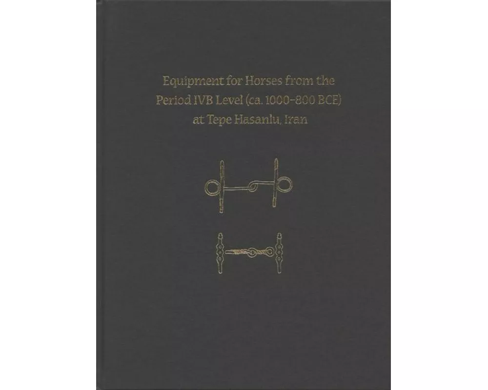 Equipment for Horses from the Period IVB Level (ca. 1000-800 BCE) at Tepe Hasanlu, Iran