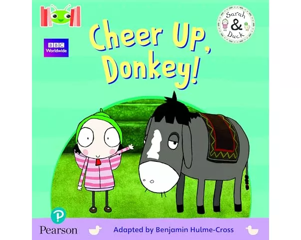 Bug Club Reading Corner: Age 4-5: Sarah and Duck: Cheer Up, Donkey!