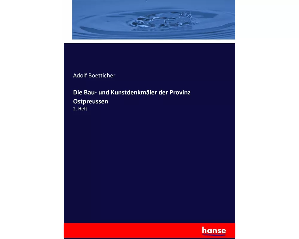 Die Bau- und Kunstdenkmäler der Provinz Ostpreussen