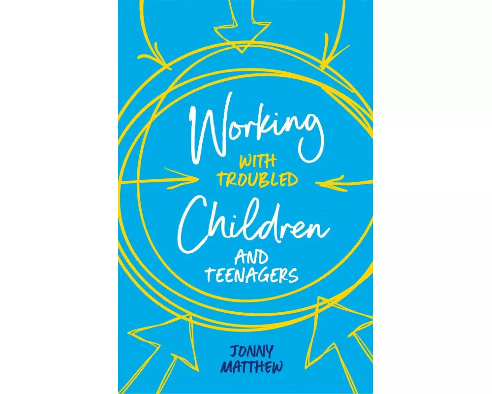 Working with Troubled Children and Teenagers
