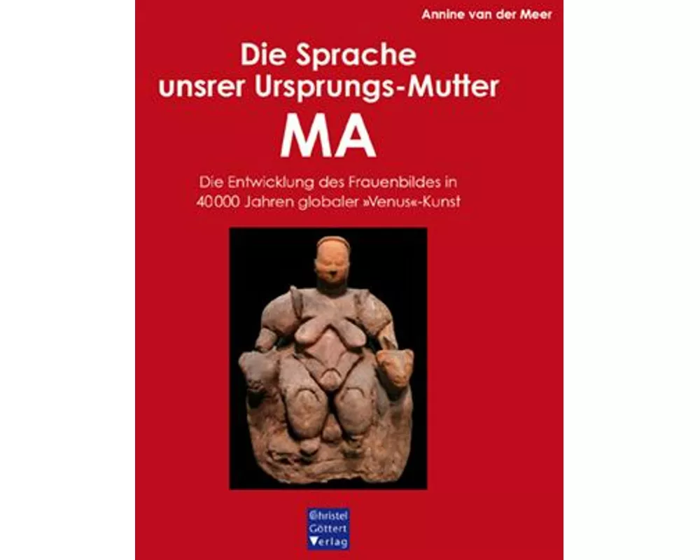 Die Sprache unsrer Ursprungs-Mutter MA
