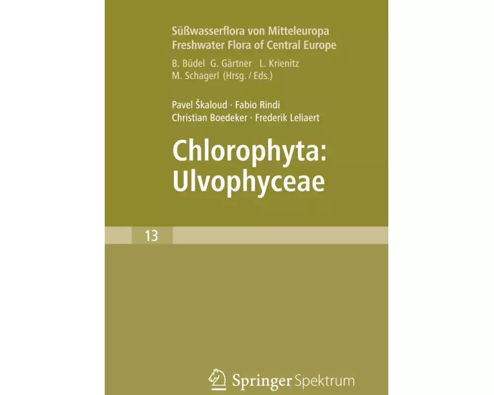 Freshwater Flora of Central Europe, Vol 13: Chlorophyta: Ulvophyceae (Süßwasserflora von Mitteleuropa, Bd. 13: Chlorophyta: Ulvophyceae)