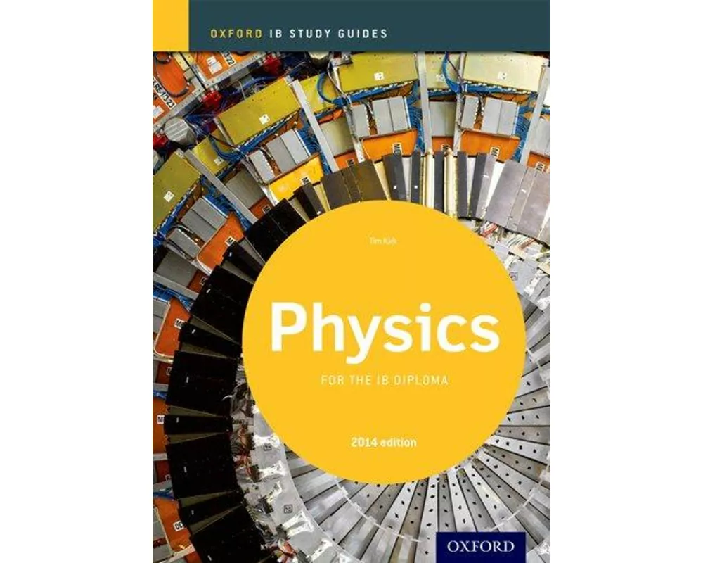 Oxford IB Study Guides: Physics for the IB Diploma